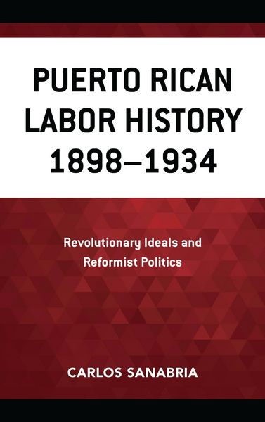 Produktbild: Puerto Rican Labor History 1898-1934