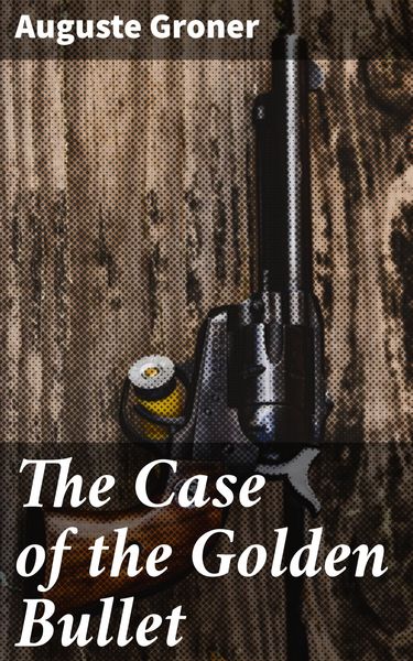 Produktbild: The Case of the Golden Bullet