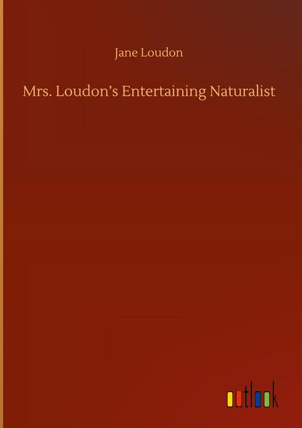 Produktbild: Mrs. Loudon's Entertaining Naturalist
