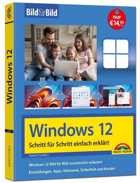 Produktbild: Windows 12 Bild f&uuml;r Bild erkl&auml;rt - das neue Windows 12. Anleitung in Bildern erkl&auml;rt.