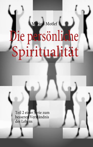 Produktbild: Die pers&ouml;nliche Spiritualit&auml;t