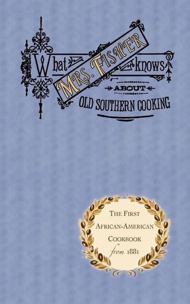 Produktbild: What Mrs. Fisher Knows about Old Southern Cooking