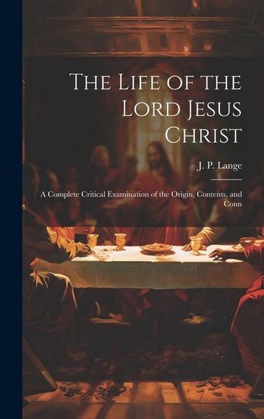 Produktbild: The Life of the Lord Jesus Christ