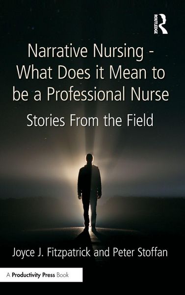 Produktbild: Narrative Nursing - What Does it Mean to be a Professional Nurse