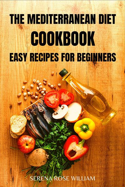 Produktbild: The Mediterranean Diet Cookbook: Easy Recipes for Beginners