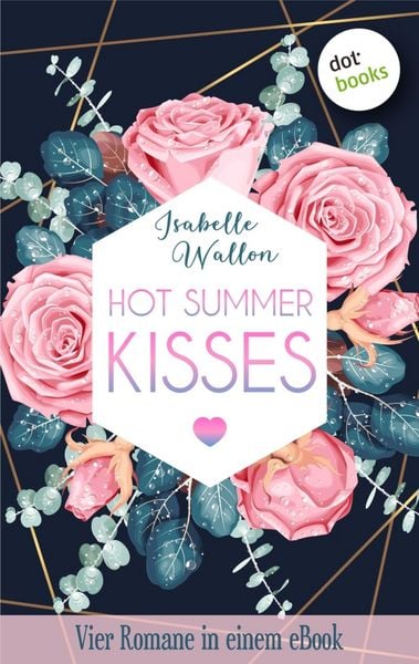 Produktbild: HOT SUMMER KISSES: Vier Romane in einem eBook