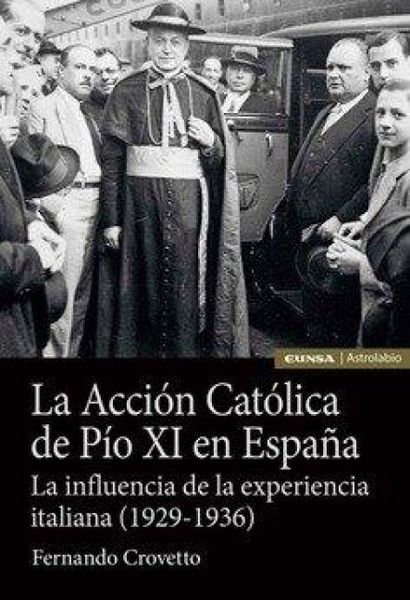 Produktbild: La Accion Catolica De Pio Xi En Espa?a