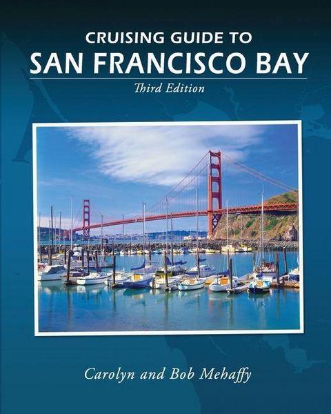 Produktbild: Cruising Guide to San Francisco Bay: 3rd Edition