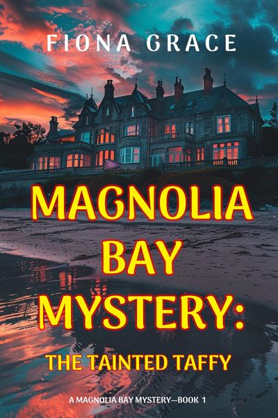 Produktbild: The Tainted Taffy (A Magnolia Bay Mystery-Book 1)