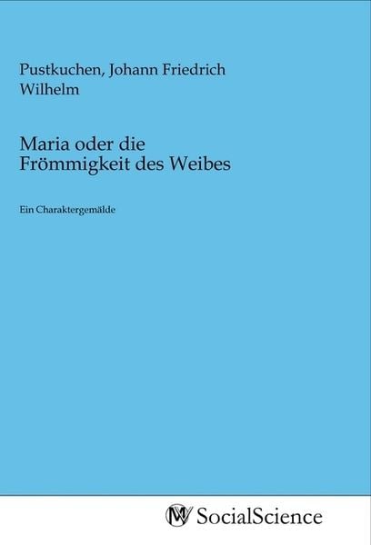 Maria oder die Frömmigkeit des Weibes, Taschenbuch von , MV-SocialScience, 9783968822662