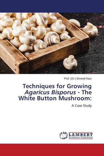 Produktbild: Techniques for Growing Agaricus Bisporus - The White Button Mushroom: