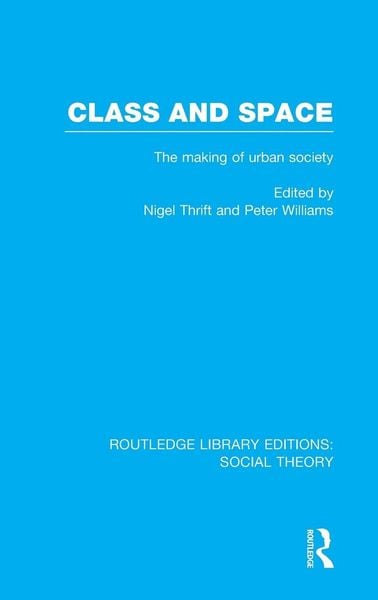 Produktbild: Class and Space (RLE Social Theory)