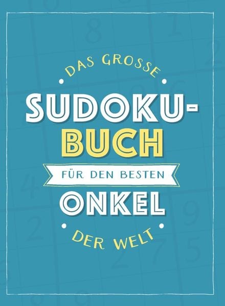 Produktbild: Das gro&szlig;e Sudoku-Buch f&uuml;r den besten Onkel der Welt