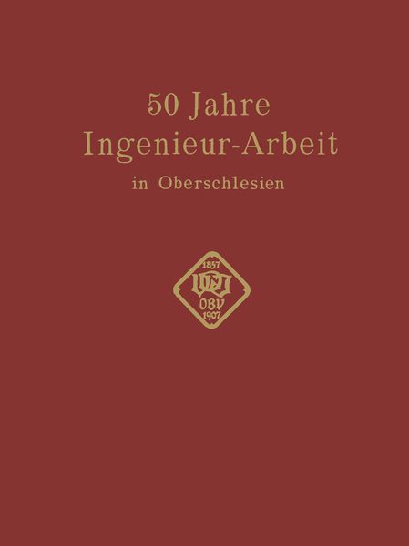Produktbild: 50 Jahre Ingenieur&mdash;Arbeit in Oberschlesien