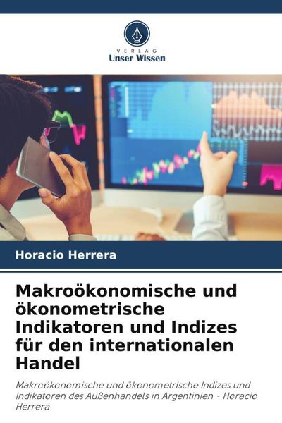 Produktbild: Makro&ouml;konomische und &ouml;konometrische Indikatoren und Indizes f&uuml;r den internationalen Handel