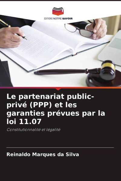 Produktbild: Le partenariat public-priv&eacute; (PPP) et les garanties pr&eacute;vues par la loi 11.07