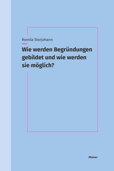 Produktbild: Wie werden Begr&uuml;ndungen gebildet und wie werden sie m&ouml;glich?
