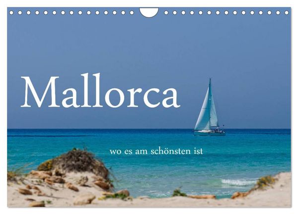 Mallorca wo es am schönsten ist (Wandkalender 2026 DIN A4 quer), CALVENDO Monatskalender