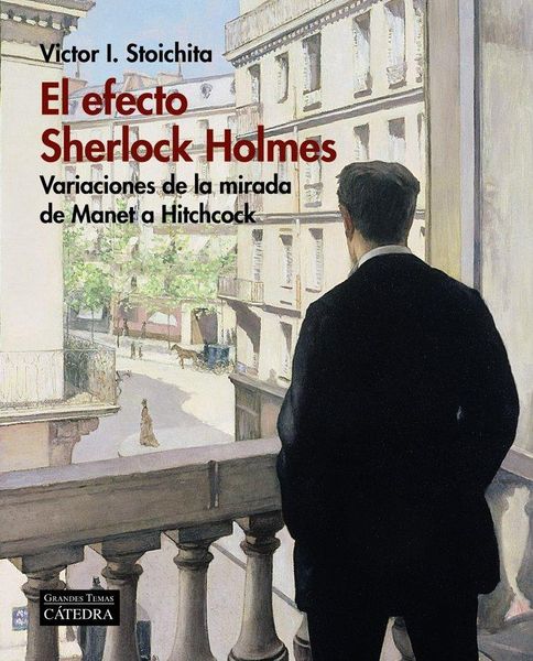 Produktbild: El efecto Sherlock Holmes : variaciones de la mirada de Manet a Hitchcock