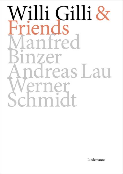 Produktbild: Willi Gilli & Friends: Manfred Binzer, Andreas Lau, Werner Schmidt