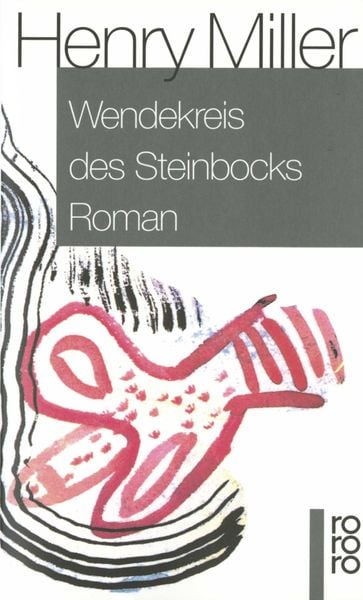 Wendekreis des Steinbocks, Taschenbuch von Henry Miller, Rowohlt Taschenbuch, 9783499145100