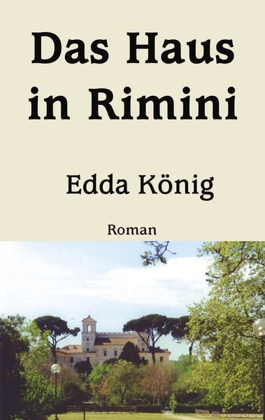 Das Haus in Rimini, Taschenbuch von Edda König, BoD – Books on Demand, 9783833414046