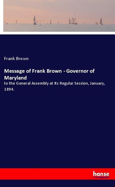 Produktbild: Message of Frank Brown - Governor of Maryland
