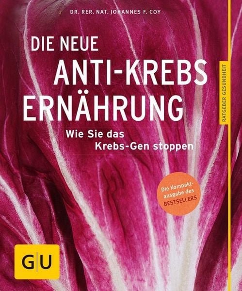 Die neue Anti-Krebs-Ernährung, Taschenbuch von Johannes Coy, Gräfe und Unzer Verlag GmbH