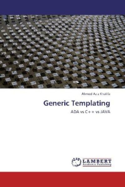 Khalifa, A: Generic Templating, Taschenbuch von Ahmed Aziz Khalifa, LAP LAMBERT Academic Publishing, 9783848413997