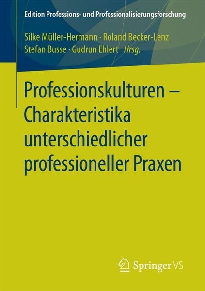Produktbild: Professionskulturen - Charakteristika unterschiedlicher professioneller Praxen