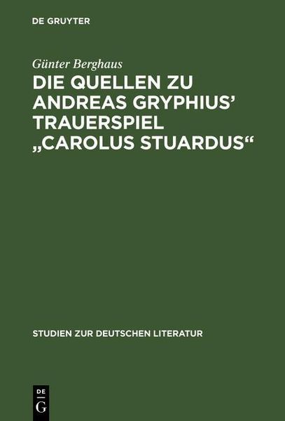 Produktbild: Die Quellen zu Andreas Gryphius' Trauerspiel "Carolus Stuardus"
