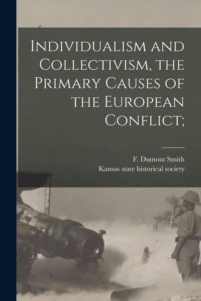 Produktbild: Individualism and Collectivism, the Primary Causes of the European Conflict;