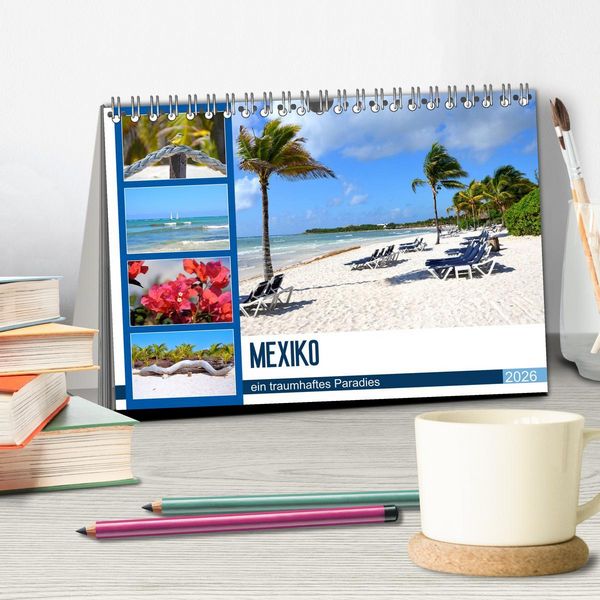 Produktbild: Mexiko - ein traumhaftes Paradies (Tischkalender 2026 DIN A5 quer), CALVENDO Monatskalender