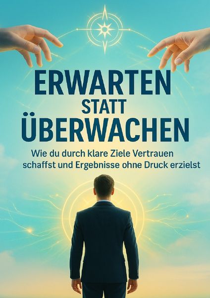 Erwarten statt Überwachen, Taschenbuch von Benedikt Lang, Epubli, 9783565089413