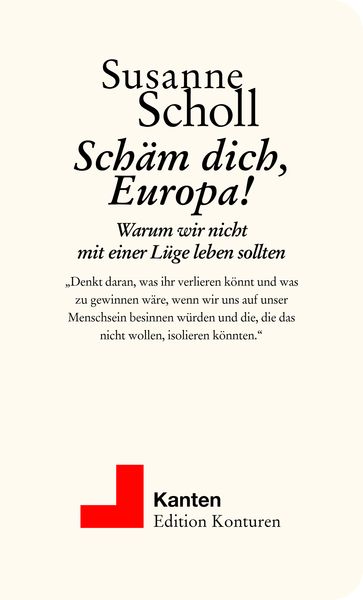 Schäm dich, Europa!, Taschenbuch von Susanne Scholl, Edition Konturen, 978-3-902968-63-0