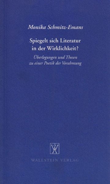 Produktbild: Spiegelt sich Literatur in der Wirklichkeit? &Uuml;berlegungen und Thesen zu einer Poesie der Vorahmung