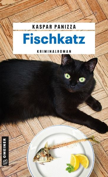 Fischkatz, Taschenbuch von Kaspar Panizza, Gmeiner-Verlag, 978-3-8392-0260-9