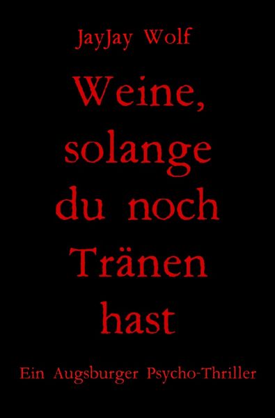 Produktbild: Weine, solange du noch Tr&auml;nen hast