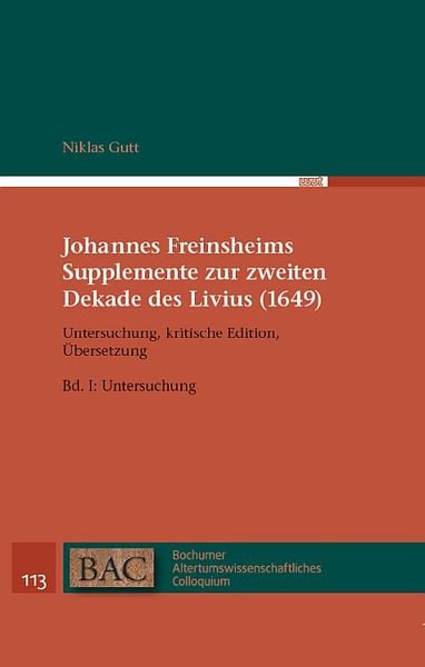 Produktbild: Johannes Freinsheims Supplemente zur zweiten Dekade des Livius (1649). Untersuchung, Kritische Edition, &Uuml;bersetzung.