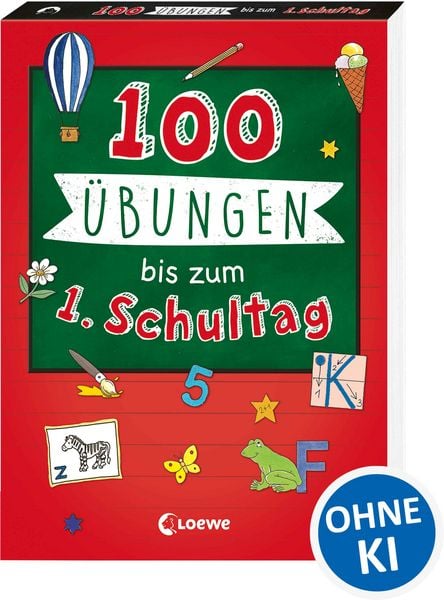 100 Übungen bis zum ersten Schultag, Taschenbuch von , Loewe, 978-3-7432-1774-4