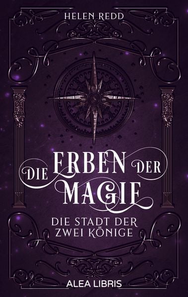 Die Erben der Magie, Taschenbuch von Helen Redd, Alea Libris Verlag, 978-3-9882708-0-1