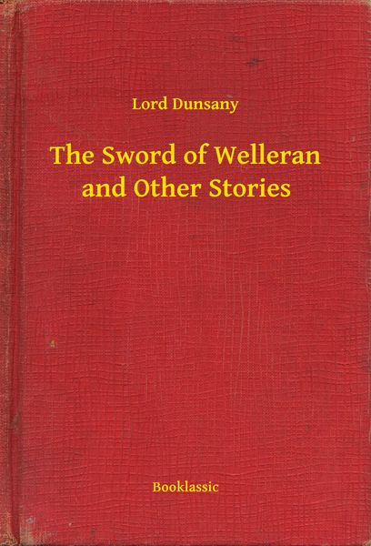 Produktbild: The Sword of Welleran and Other Stories