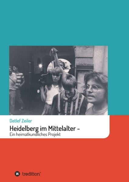 Produktbild: Heidelberg im Mittelalter: Ein heimatkundliches Projekt