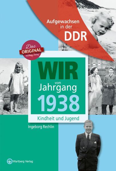 Produktbild: Aufgewachsen in der DDR - Wir vom Jahrgang 1938 - Kindheit und Jugend