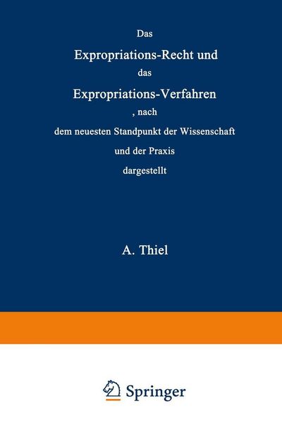Produktbild: Das Expropriations-Recht und das Expropriations-Verfahren nach dem neuesten Standpunkt der Wissenschaft und der Praxis