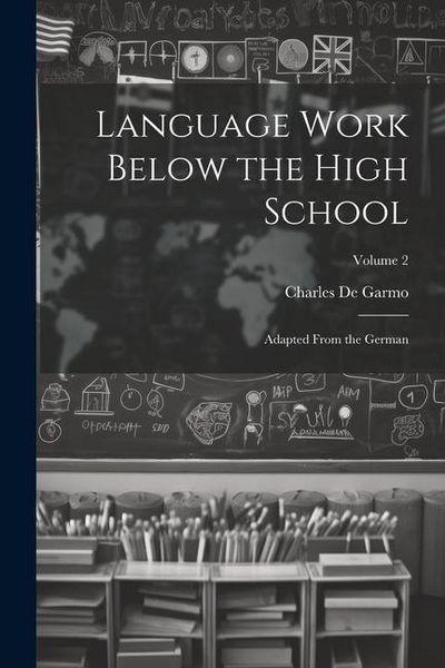 Produktbild: Language Work Below the High School: Adapted From the German; Volume 2