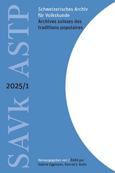 Produktbild: Schweizerisches Archiv f&uuml;r Volkskunde &ndash; Archives suisses des traditions populaires 2025/1