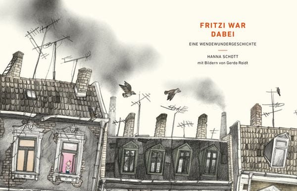 Produktbild: Fritzi war dabei. Eine Wendewundergeschichte (gebundene Ausgabe)