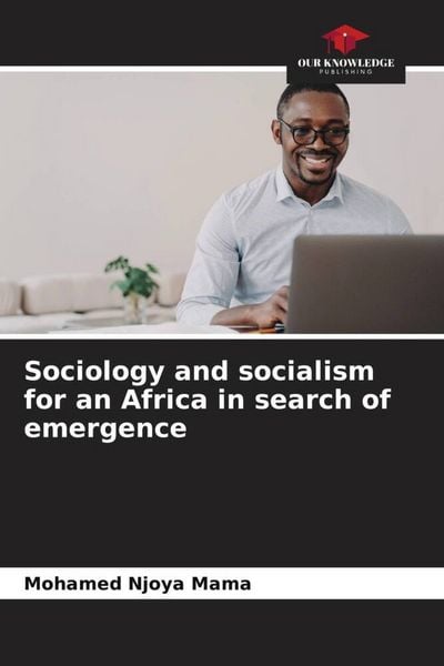 Produktbild: Sociology and socialism for an Africa in search of emergence