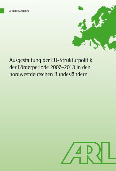 Produktbild: Ausgestaltung der EU-Strukturpolitik der F&ouml;rderperiode 2007 - 2013 in den nordwestdeutschen Bundesl&auml;ndern